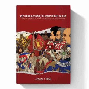 Republikanisme, Komunisme, Islam (Asal-Usul Kosmopolitan Revolusioner di Asia Tenggara)