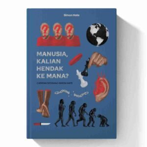 Manusia, Kalian Hendak Ke Mana?