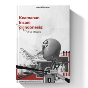 Keamanan Insani di Indonesia: Cita-cita ke Realita