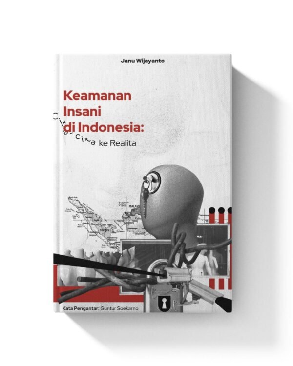 Keamanan Insani di Indonesia: Cita-cita ke Realita