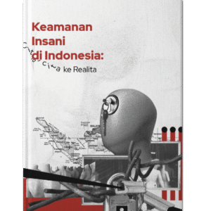 Keamanan Insani di Indonesia: Cita-cita ke Realita