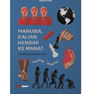 Manusia, Kalian Hendak Ke Mana?